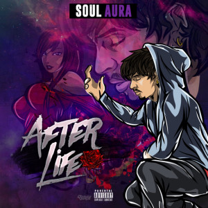 ดาวน์โหลดและฟังเพลง After Life (Explicit) พร้อมเนื้อเพลงจาก Soul Aura