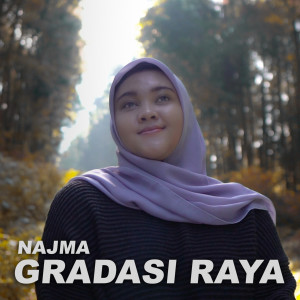 Listen to Gradasi Raya song with lyrics from Najma