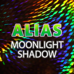 ดาวน์โหลดและฟังเพลง Moonlight Shadow พร้อมเนื้อเพลงจาก Alias