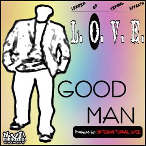ดาวน์โหลดและฟังเพลง Good Man พร้อมเนื้อเพลงจาก L.O.V.E. (Leader Of Verbal Effects)