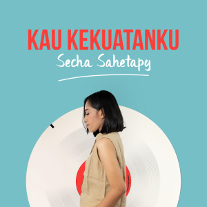 Listen to Kau Kekuatanku song with lyrics from Secha Sahetapy