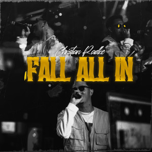 Listen to Fall All In (Explicit) song with lyrics from Christian Radke