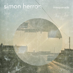 Dengarkan Masquerade lagu dari Simon Herron dengan lirik