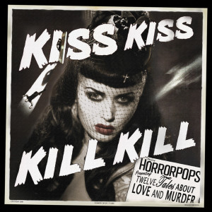 อัลบัม Kiss Kiss Kill Kill (Explicit) ศิลปิน HorrorPops