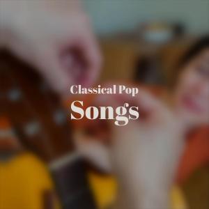 Various的专辑Classical Pop Songs