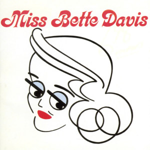 BETTE DAVIS的專輯Miss Bette Davis