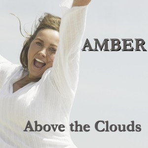 收聽Amber的Above the Clouds (Alternate Mix)歌詞歌曲