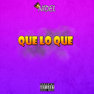 Nidel的專輯Que Lo Que