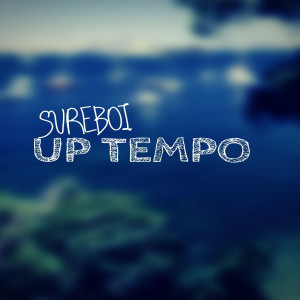 Album Up Tempo (feat. the Cab, Stars of the Lid) from Sureboi