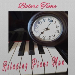 收聽Relaxing Piano Man的Reloj歌詞歌曲