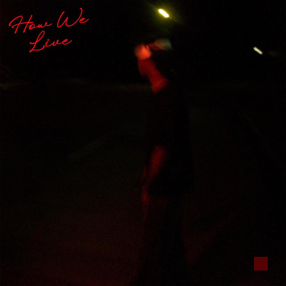 HOW WE LIVE (SLOWED)