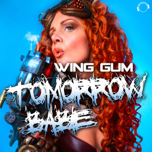 อัลบัม Tomorrow Babe ศิลปิน Wing Gum