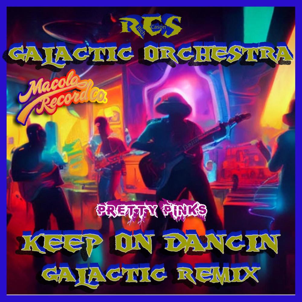 Keep On Dancin' (feat. Pretty Pink) (Galactic Remix)