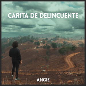 อัลบัม Carita de Delincuente ศิลปิน Angie