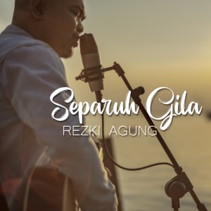 Album Separuh Gila from Rezki Agung