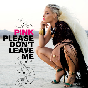 ดาวน์โหลดและฟังเพลง Please Don't Leave Me (Junior Vasquez Tribal Dub) พร้อมเนื้อเพลงจาก P!nk