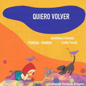 ดาวน์โหลดและฟังเพลง Quiero Volver (feat. Teresa Parodi & Emilia Parodi) พร้อมเนื้อเพลงจาก Verónica Parodi