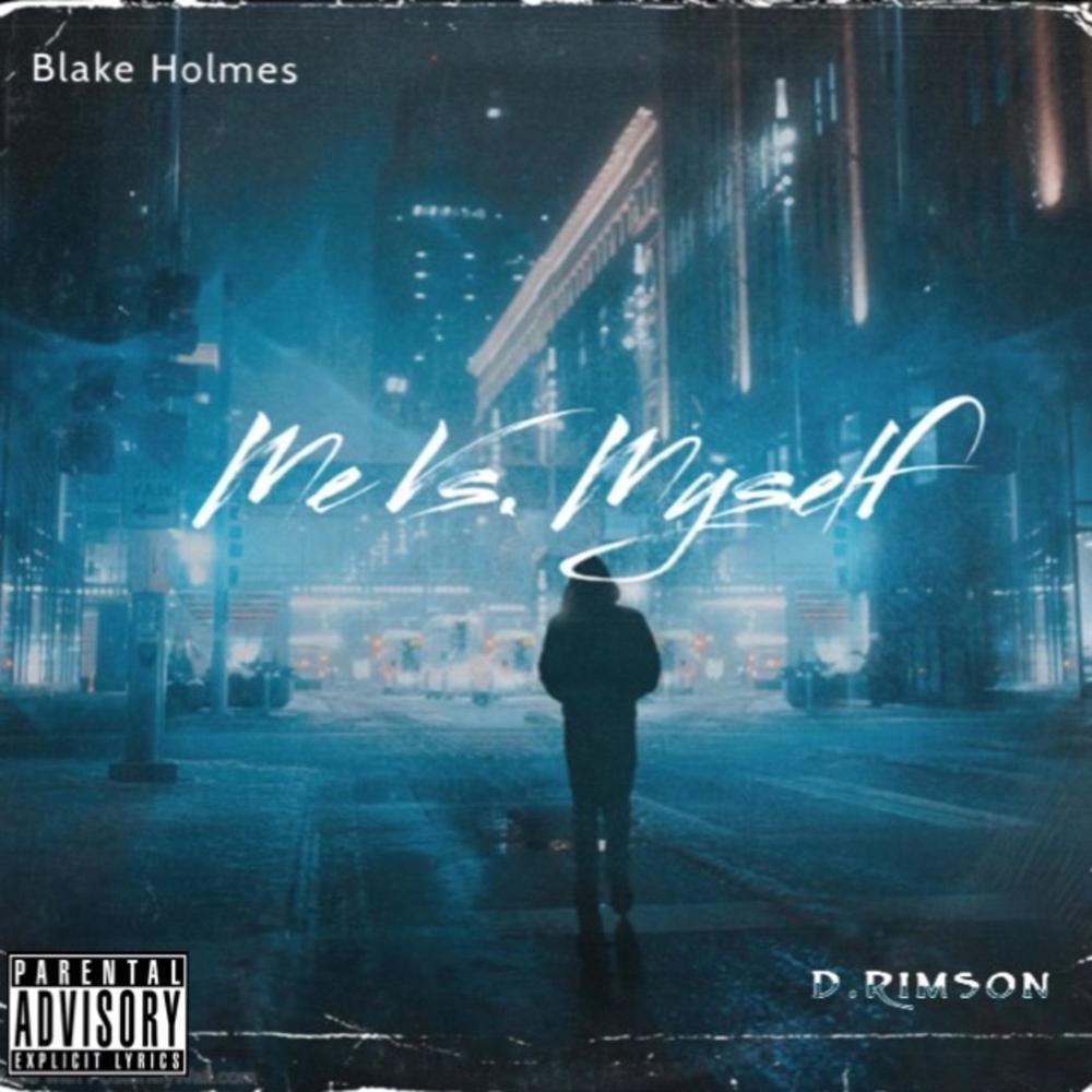 Me Vs. Myself (feat. Blake Holmes) (Explicit)