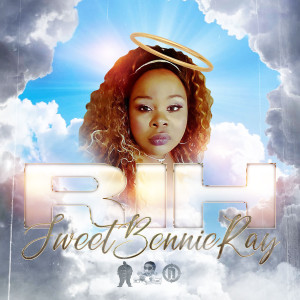 收聽Sweet Bennie Ray的R I H (Rest in Heaven)歌詞歌曲