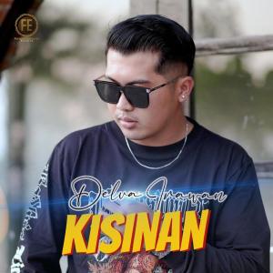 Dengarkan Kisinan (Cover) lagu dari Delva Irawan dengan lirik