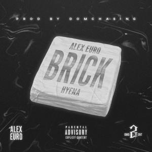 Listen to Brick (Explicit) song with lyrics from Alex Euro