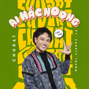 Listen to Ai Hắc Noọng song with lyrics from CHUDAT