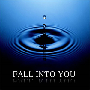ดาวน์โหลดและฟังเพลง Fall into You พร้อมเนื้อเพลงจาก Maxx Effe