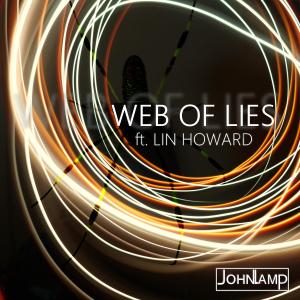 收聽John Lamp的WEB OF LIES (feat. Lin Howard)歌詞歌曲