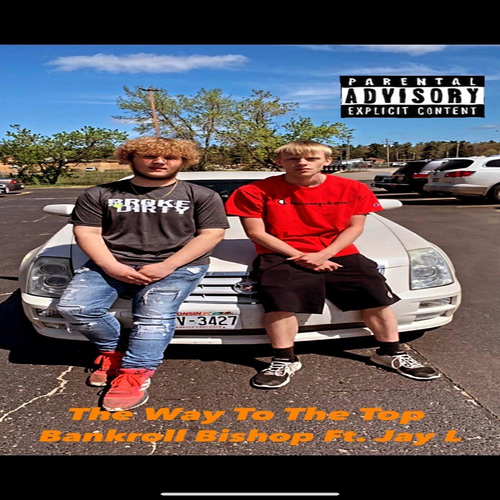 The Way To The Top (feat. Jay L) (Explicit)