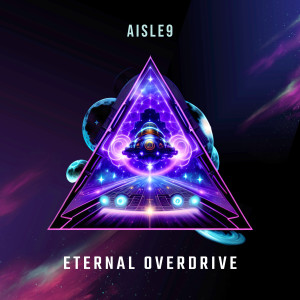 Album Eternal Overdrive oleh Aisle 9