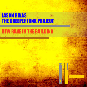Album New Rave in the Building from Jason Rivas