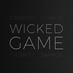 ดาวน์โหลดและฟังเพลง Wicked Game พร้อมเนื้อเพลงจาก Gabriel Savage