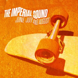 收聽The Imperial Sound的June July and August歌詞歌曲