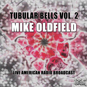 Mike Oldfield的专辑Tubular Bells Vol. 2 (Live)