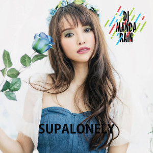 DJ Manda Rain的專輯Supalonely