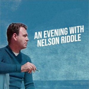 Album An Evening With Nelson Riddle oleh Nelson Riddle