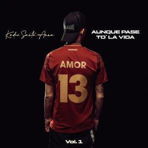 Kadec Santa Anna的專輯Aunque Pase To' La Vida