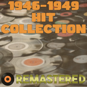 Album 1946 - 1949 Hit Collection (Remastered 2014) oleh Various