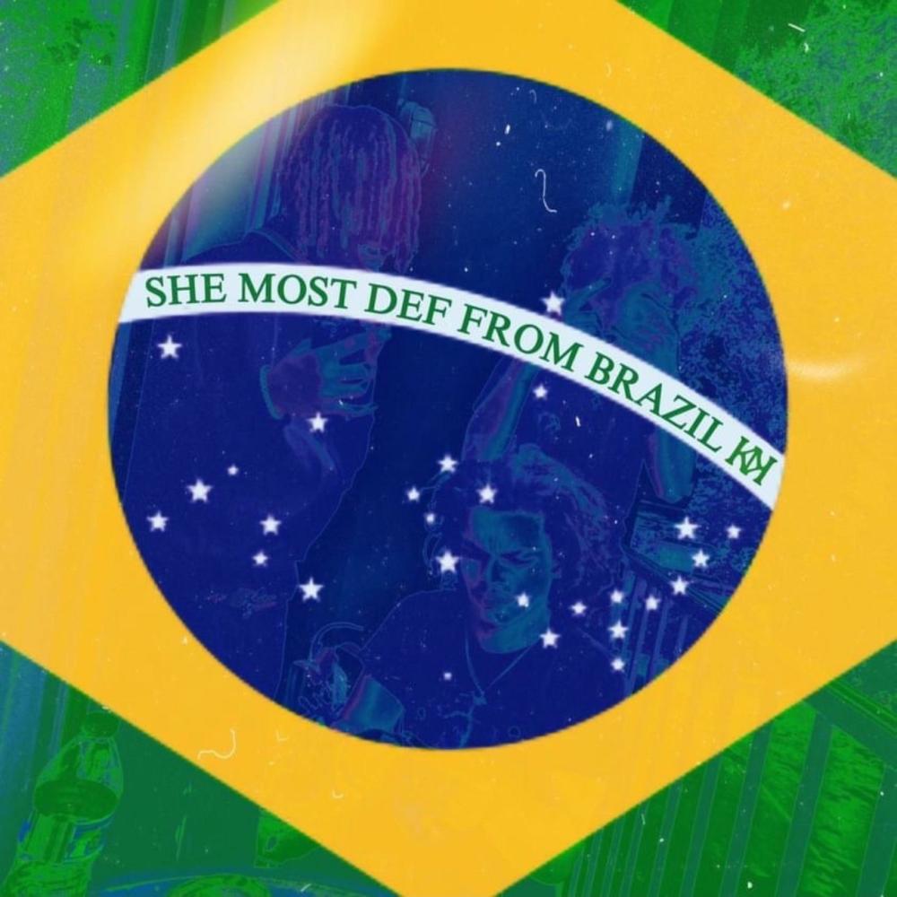 she most def from brazil (feat. KantbRenn & 0heOnTop) (Explicit)