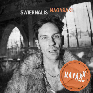 Album Nagasaki (Kayax XX Rework) oleh Swiernalis