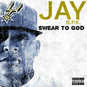 收聽Jay BPK的Swear To God (Explicit)歌詞歌曲