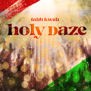 Talib Kweli的专辑Holy Daze (Explicit)