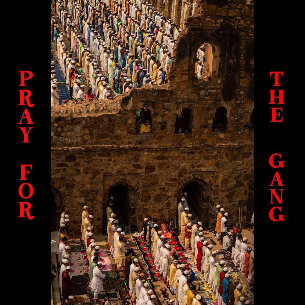 Pray for the gang