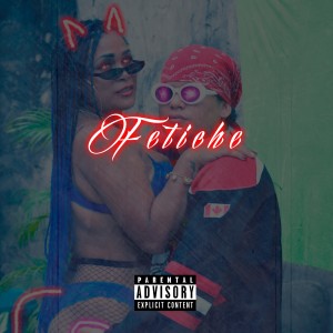 wkilla的專輯Fetiche (Explicit)