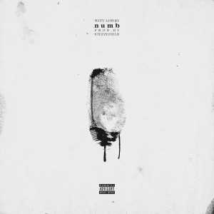 收聽Witt Lowry的Numb (Explicit)歌詞歌曲