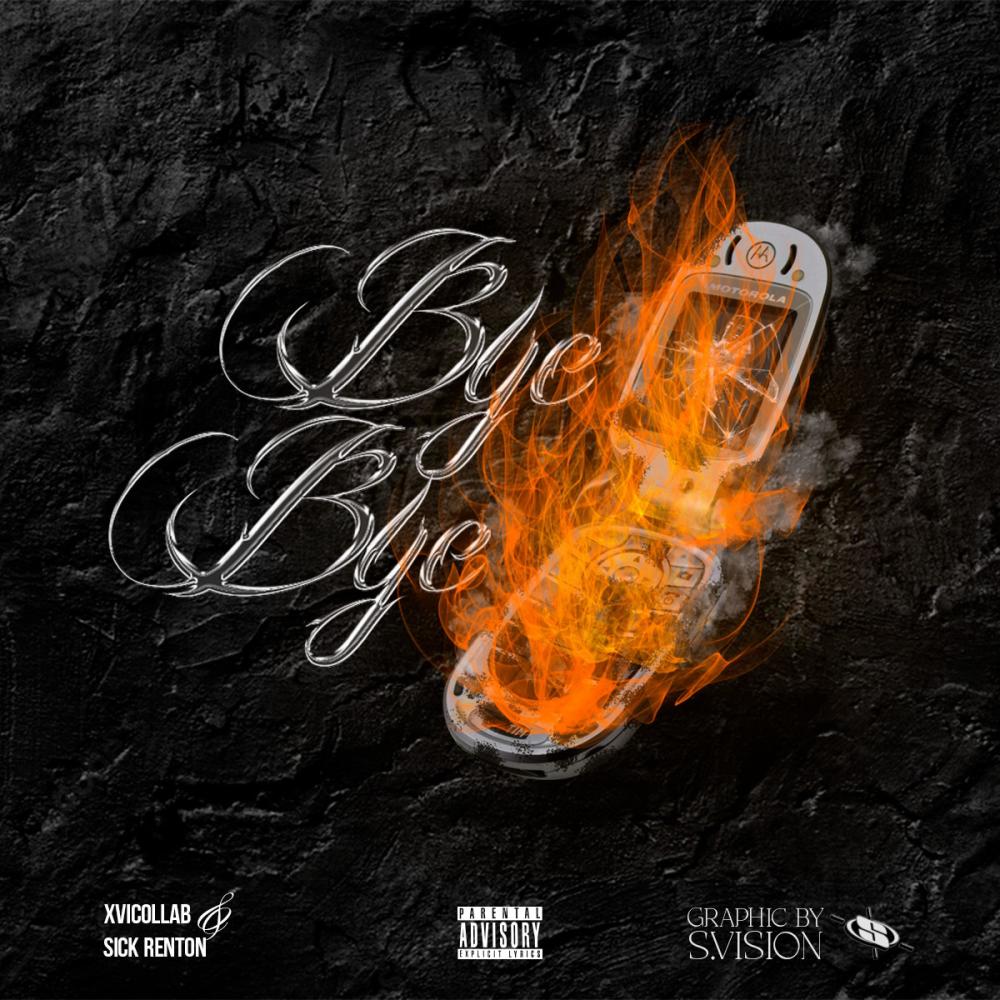 BYE BYE (feat. Sick Renton) (Explicit)