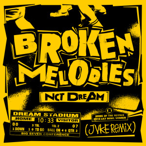 Dengarkan lagu Broken Melodies (JVKE Remix) nyanyian NCT DREAM dengan lirik