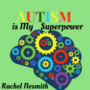 อัลบัม Autism Is My Superpower ศิลปิน Rachel Nesmith