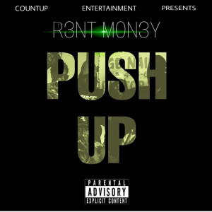 Listen to Push Up (Explicit) song with lyrics from R3nt Mon3y