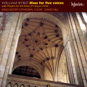 Byrd: Mass for Five Voices; Propers for Corpus Christi